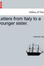 Letters from Italy to a Younger Sister. af Catharine Taylor
