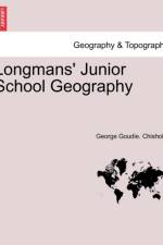 Longmans' Junior School Geography. New Edition af George Goudie Chisholm