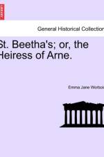 St. Beetha's; Or, the Heiress of Arne. af Emma Jane Worboise