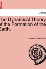 The Dynamical Theory of the Formation of the Earth. af Archibald Tucker Ritchie