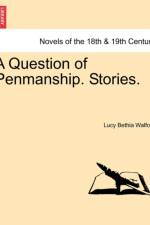 A Question of Penmanship. Stories. af Lucy Bethia Walford