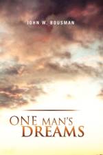 One Man's Dreams af John W Bousman