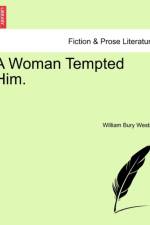 A Woman Tempted Him. af William Bury Westall