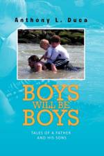 Boys Will Be Boys af Anthony L Duca