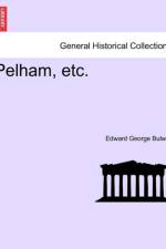 Pelham, Etc. af Edward George Bulwer
