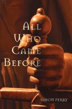 All Who Came Before af Simon Perry