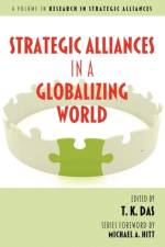 Strategic Alliances in a Globalizing World af T. K. Das