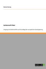 Gefahrstoff-Fibel. Umgang Mit Gefahrstoffen Auf Grundlage Der Europaischen Gesetzgebung af Helmut Dennig