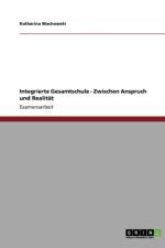 Integrierte Gesamtschule. Zwischen Anspruch Und Realitat af Katharina Wachowski