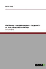 Einfuhrung Eines Crm-Systems Bei Einem Automobilzulieferer af Harald Lobig
