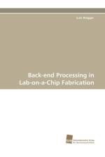 Back-end Processing in Lab-on-a-Chip Fabrication af Riegger Lutz