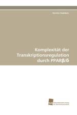Komplexitat Der Transkriptionsregulation Durch Ppar / af Kerstin Kaddatz