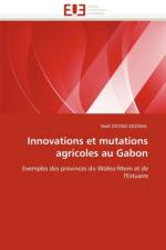 Innovations Et Mutations Agricoles Au Gabon af Ovono Edzang-N