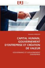 Capital humain, gouvernement d''entreprise et creation de valeur af Ardelean-A