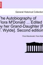 The Autobiography of Flora M'Donald ... Edited by Her Grand-Daughter [F. F. Wylde]. Second Edition. Vol. II. af Flora Macdonald