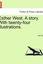 Esther West. a Story. with Twenty-Four Illustrations. af Isa Craig