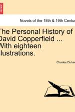 The Personal History of David Copperfield ... with Eighteen Illustrations. af Charles Dickens
