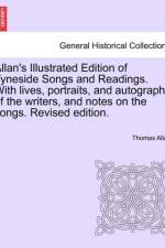 Allan's Illustrated Edition of Tyneside Songs and Readings. with Lives, Portraits, and Autographs of the Writers, and Notes on the Songs. Revised Edition. af Thomas Allan