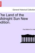 The Land of the Midnight Sun New Edition. af Paul Belloni Du Chaillu