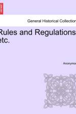 Rules and Regulations, Etc. af Anonymous