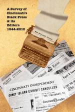 A Survey of Cincinnati's Black Press & Its Editors 1844-2010 af Mae Najiyyah Duncan