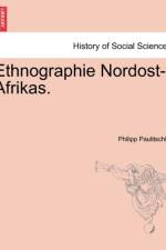Ethnographie Nordost-Afrikas. af Philipp Paulitschke