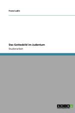 Gottesbild Im Judentum af Franz Ludin