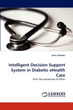 Intelligent Decision Support System in Diabetic Ehealth Care af Asma Shaheen