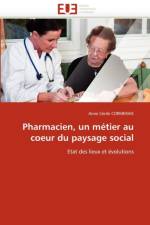 Pharmacien, Un M tier Au Coeur Du Paysage Social af Cormerais-A