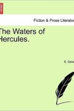 The Waters of Hercules, Volume I of III af E Gerard