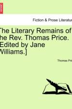 The Literary Remains of the REV. Thomas Price. [Edited by Jane Williams.] af Thomas Price