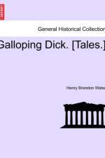 Galloping Dick. [Tales.] af Henry Brereton Marriott Watson