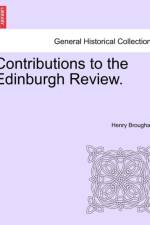 Contributions to the Edinburgh Review. af Henry Peter Baron Brougham
