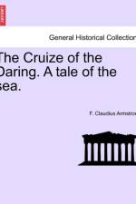 The Cruize of the Daring. a Tale of the Sea. af F Claudius Armstrong