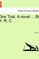 One Trial. a Novel ... by H. R. C. af H R C