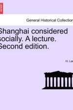 Shanghai Considered Socially. a Lecture. Second Edition. af H Lang