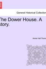 The Dower House. a Story. Volume II. af Annie Hall Thomas