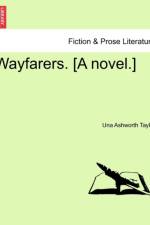 Wayfarers. [A Novel.] Vol. II. af Una Ashworth Taylor