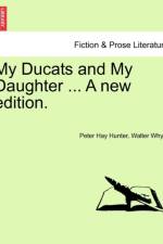 My Ducats and My Daughter ... a New Edition. af Walter Whyte