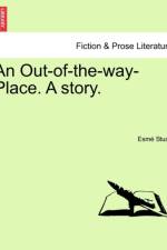 An Out-Of-The-Way-Place. a Story. af Esm Stuart