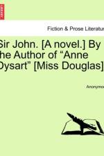Sir John. [A Novel.] by the Author of 