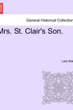 Mrs. St. Clair's Son. Vol. II af Lady Blake