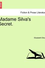 Madame Silva's Secret. af Elizabeth Eiloart