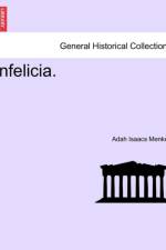 Infelicia. af Adah Isaacs Menken