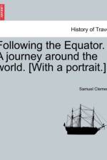 Following the Equator. a Journey Around the World. [With a Portrait.] af Mark Twain
