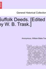 Suffolk Deeds. [Edited by W. B. Trask.]Liber IX af Anonymous