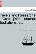 Travels and Researches in Crete. [With Coloured Illustrations, Etc.] af Thomas Abel Bremage Spratt