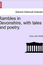 Rambles in Devonshire, with Tales and Poetry. af Henry John Whitfeld