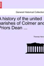 A History of the United Parishes of Colmer and Priors Dean ... af Thomas Hervey