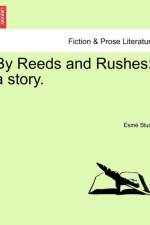 By Reeds and Rushes af Esm Stuart